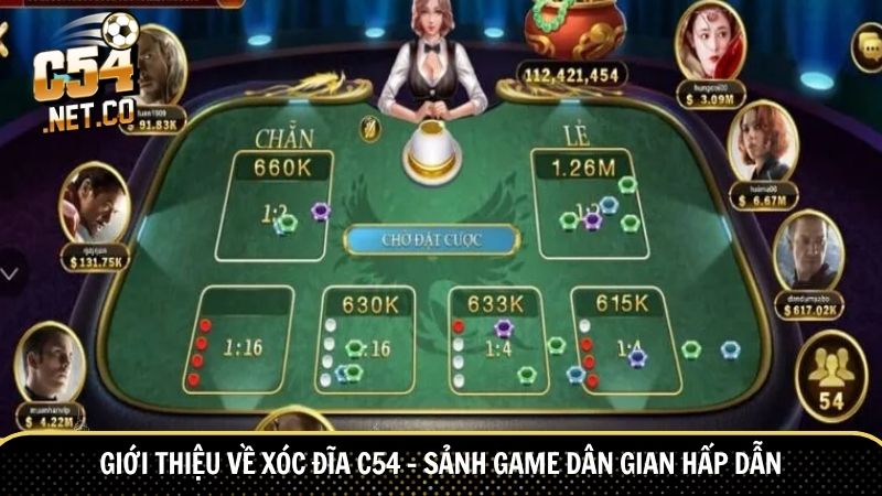 Giới thiệu về xóc đĩa C54 – Sảnh game dân gian hấp dẫn